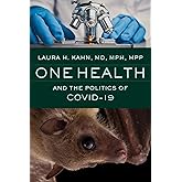 One Health and the Politics of COVID-19