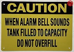 CAUTION WHEN ALARM BELL SOUNDS TANK FILLED TO