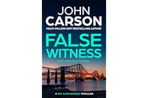 False Witness: A BRAND NEW heart-racing thriller from John Carson for 2026 (DCI Liam Brodie Book 2)