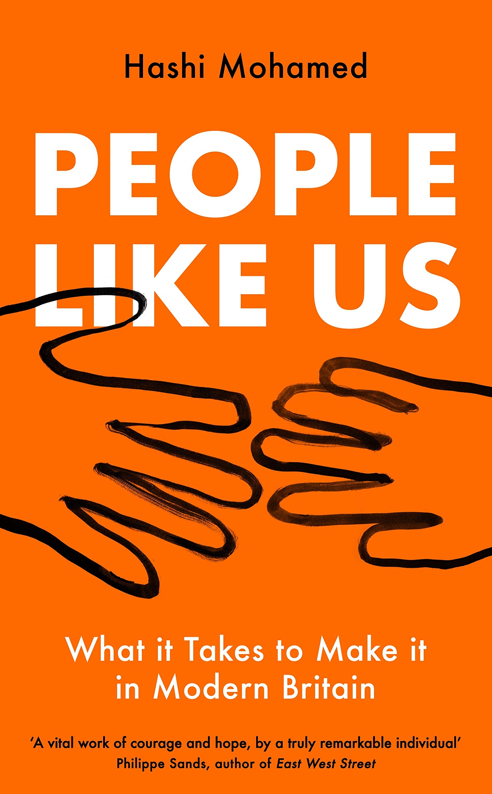 People Like Us What It Takes To Make It In Modern Britain Amazon Co Uk Mohamed Hashi 9781788161121 Books