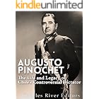 Augusto Pinochet: The Life and Legacy of Chile’s Controversial Dictator