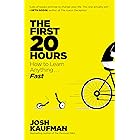 The First 20 Hours: How to Learn Anything . . . Fast!