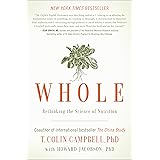 Whole: Rethinking the Science of Nutrition