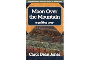Moon Over the Mountain: A Quilting Cozy