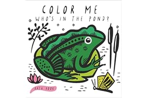 Color Me: Who's in the Pond?: Baby's First Bath Book (Wee Gallery Bath Books, 2)