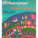Spanish for Mastery: Student Edition: Situaciones Level 3 1994 (Spanish Edition)