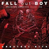 Believers Never Die - Greatest Hits, Volume Two