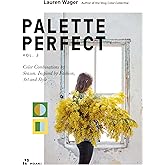 Color Collective's Palette Perfect, vol. 2: Color Combinations by Season. Inspired by Fashion, Art and Style
