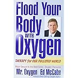 Flood Your Body With Oxygen: Therapy For Our Polluted World