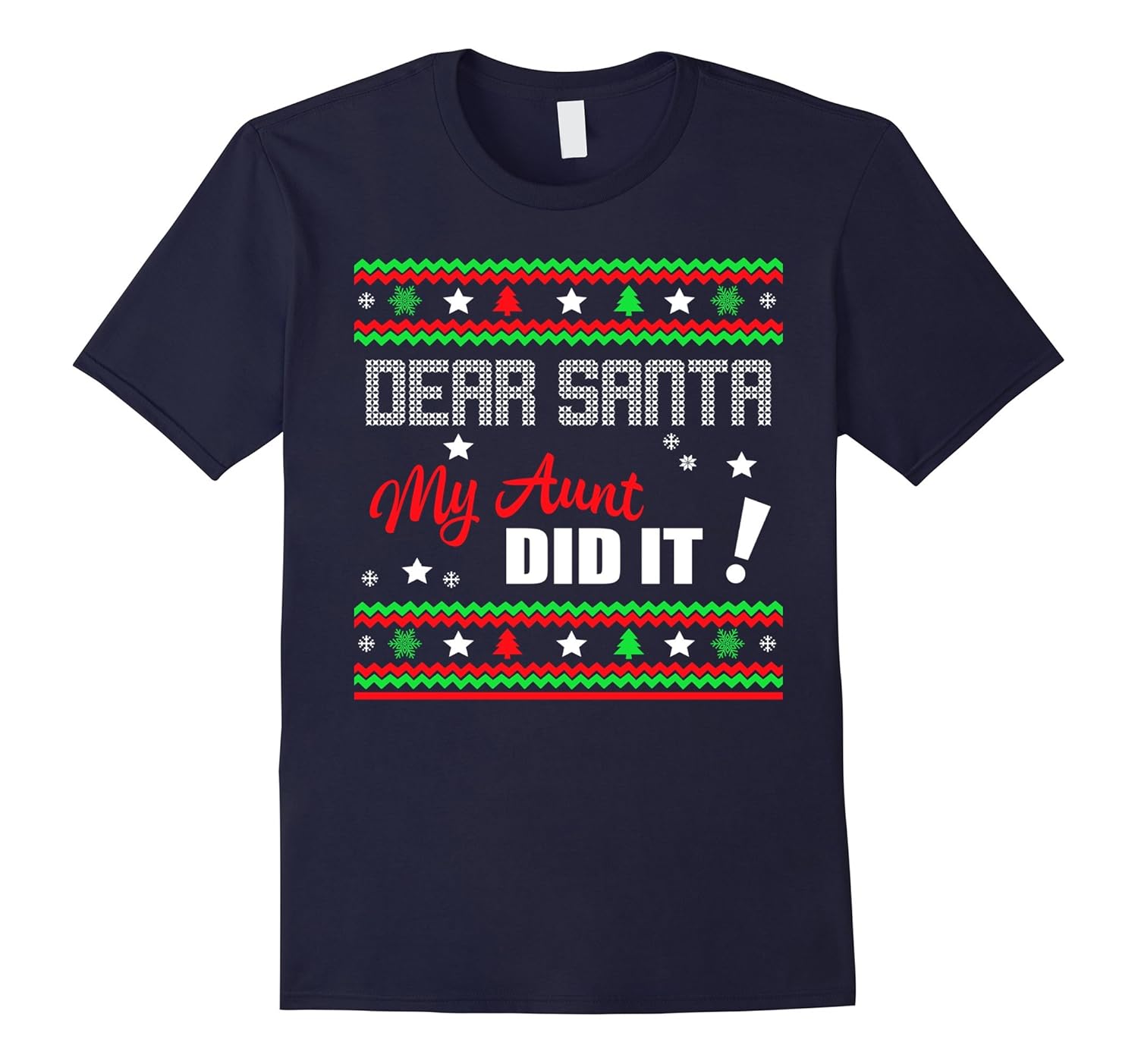 Dear Santa My Aunt Did It T-shirt-ANZ