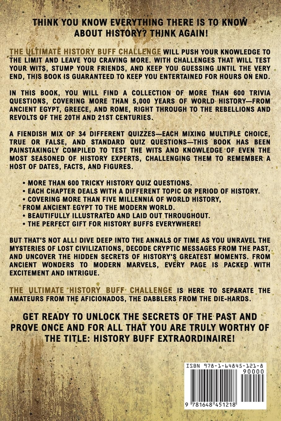 The Ultimate History Buff Challenge: Over 600 Quiz Questions for Curious History Lovers The Ultimate History Buff Challenge: Over 600 Quiz Questions for Curious History Lovers Paperback Kindle