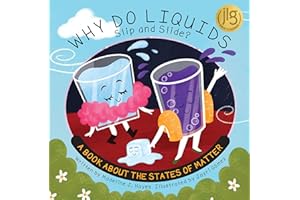 Why Do Liquids Slip and Slide?: A Book About the States of Matter