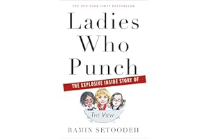 Ladies Who Punch: The Explosive Inside Story of "The View"