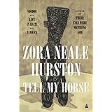 Tell My Horse: Voodoo and Life in Haiti and Jamaica