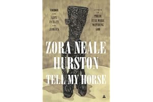 Tell My Horse: Voodoo and Life in Haiti and Jamaica