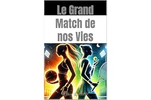 Le Grand Match de nos Vies (French Edition)