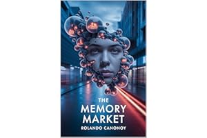 The Memory Market: In a world where memories are currency, forgetting might cost you everything.