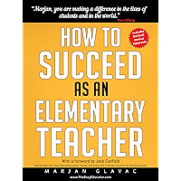 How to Succeed as an Elementary Teacher: The Most Effective Classroom Management Strategies For Teachers With Tough And… book cover