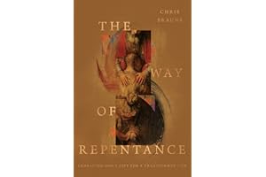 The Way of Repentance: Embracing God's Gift for a Transformed Life