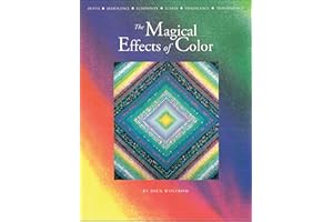 The Magical Effects of Color: Depth • Iridescence • Luminosity • Luster • Opalescence • Transparency