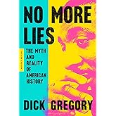 No More Lies: The Myth and Reality of American History