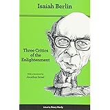 Three Critics of the Enlightenment: Vico, Hamann, Herder - Second Edition