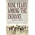Nine Years Among the Indians, 1870-1879: The Story of the Captivity and Life of a Texan Among the Indians