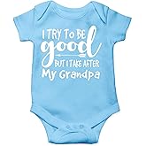 AW Fashions I Try To Be Good But I Take After My Grandpa Baby Bodysuit Funny Adorable Infant Cute Clothing