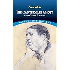 The Canterville Ghost and Other Stories (Dover Thrift Editions: Short Stories)