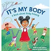 It's My Body: A Book about Body Privacy for Young Children