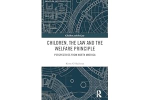 Children, the Law and the Welfare Principle: Perspectives from North America (Children and the Law)