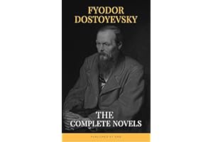 Fyodor Dostoyevsky: The Complete Novels