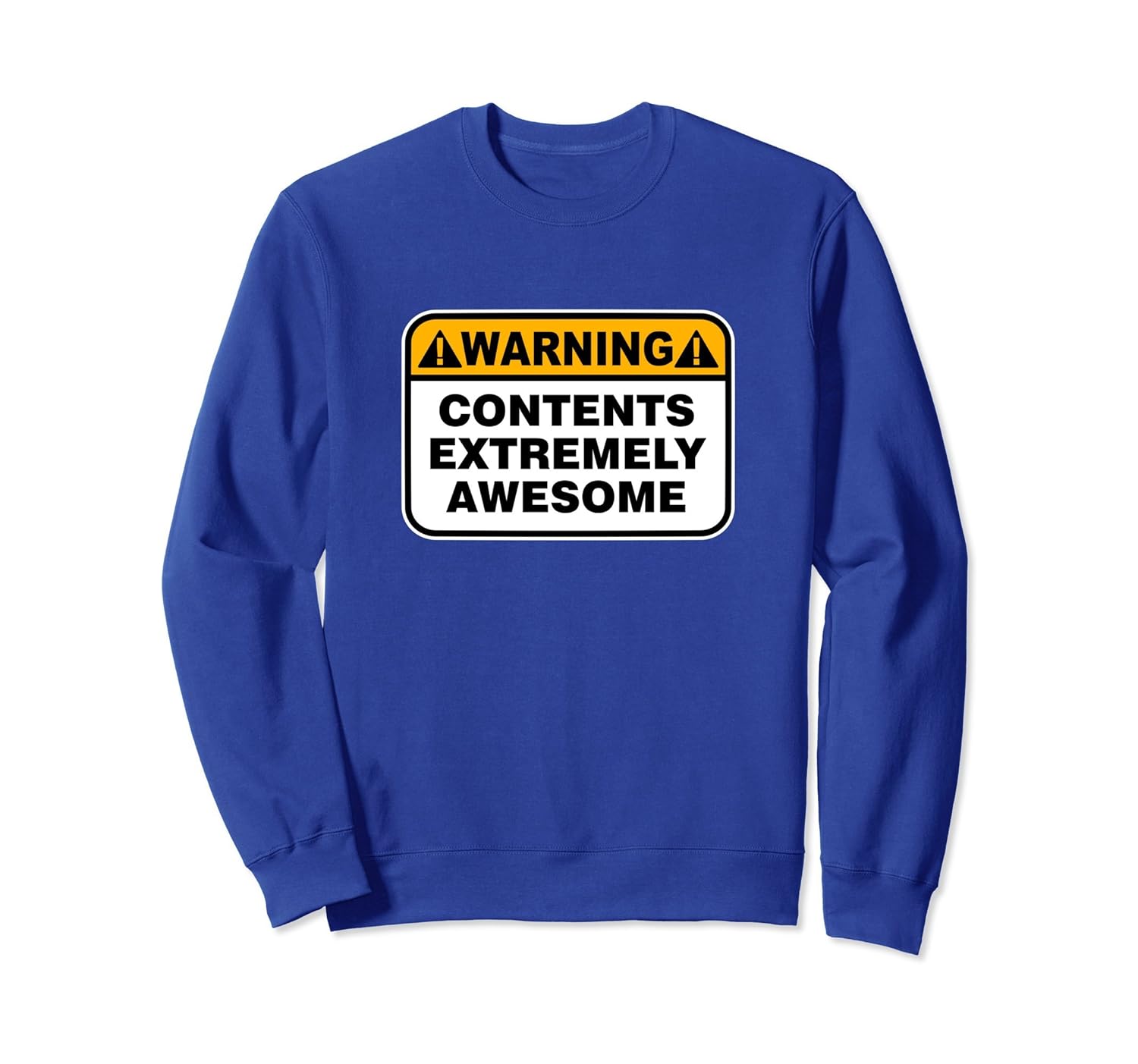 Warning Contents Extremely Awesome Sign Sweatshirt- TPT