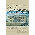 The Transformation of Virginia, 1740-1790 (Published by the Omohundro Institute of Early American History and Culture and the