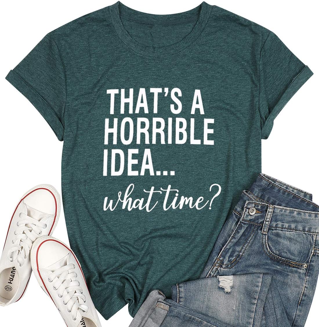 Thats A Horrible Idea What Time T Shirt Womens Funny Drinking Party Shirt Short Sleeve Top Tee Blouse