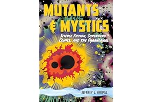 Mutants & Mystics: Science Fiction, Superhero Comics, and the Paranormal