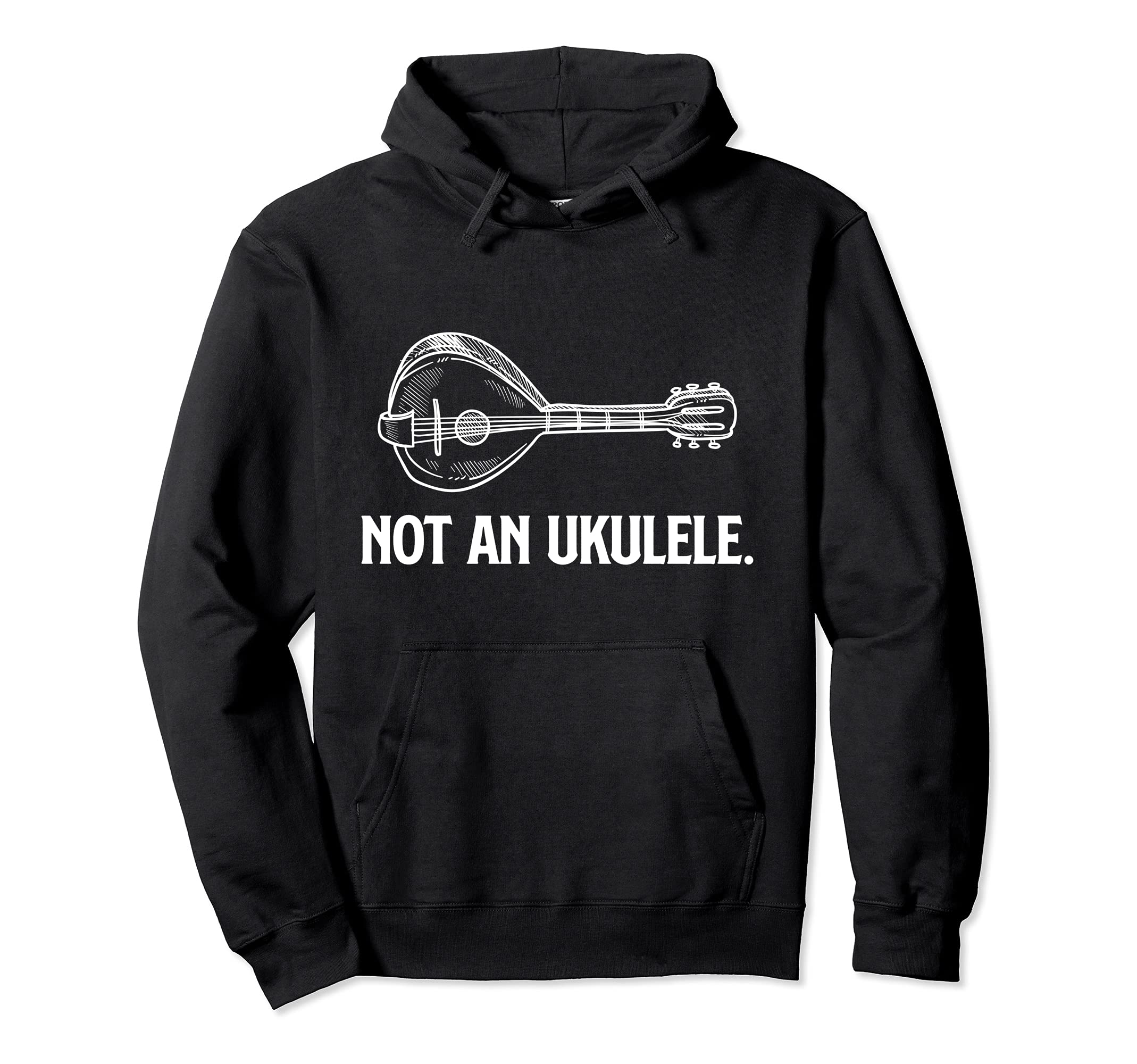 Not an ukulele funny mandolin player Pullover Hoodie
