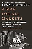 A Man for All Markets: From Las Vegas to Wall Street, How I Beat the Dealer and the Market