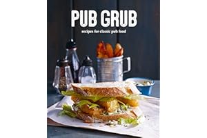 Pub Grub: Recipes for classic comfort food