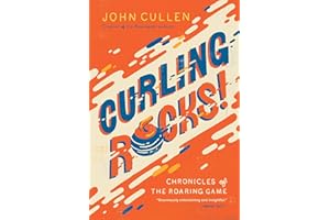 Curling Rocks!: Chronicles of the Roaring Game