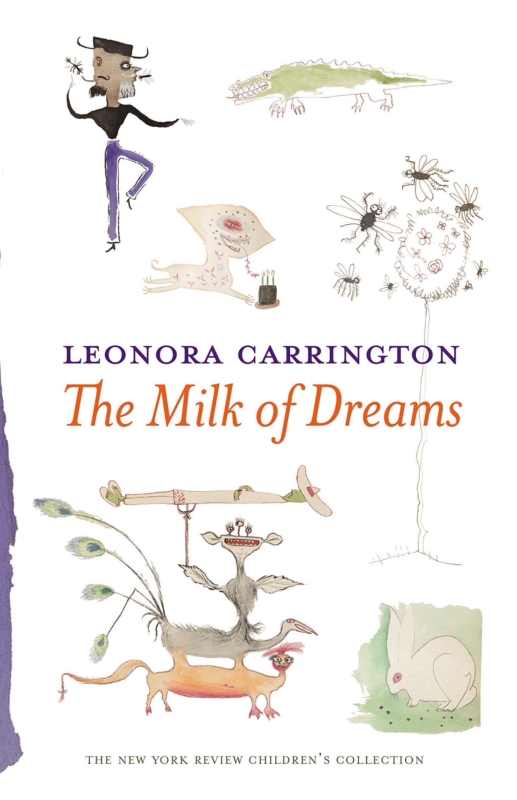 The Milk of Dreams (New York Review Children's Collection): Carrington,  Leonora: 9781681370941: Amazon.com: Books