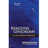Realizing Genjokoan: The Key to Dogen's Shobogenzo