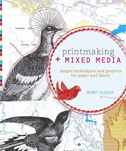 Download Printmaking + Mixed Media: Simple Techniques and Projects for Paper and Fabric (English Edition) PDF