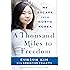 A Thousand Miles to Freedom: My Escape from North Korea