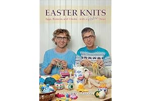 Easter Knits: Eggs, Bunny, and Chicks with a Fabulous Twist