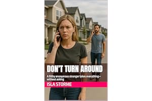 Don’t Turn Around: A filthy anonymous stranger takes everything—without asking
