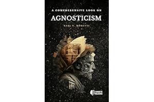 A Comprehensive Look on Agnosticism