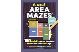 The Original Area Mazes: 100 Addictive Puzzles to Solve with Simple Math—and Clever Logic!
