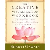 The Creative Visualization Workbook: Second Edition (Gawain, Shakti)