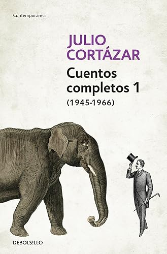 Download Cuentos Completos 1 (1945-1966). Julio Cortazar / Complete Short Stories, Book 1 , (1945-1966) Julio Cortazar PDF